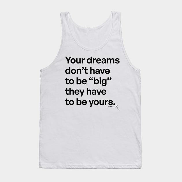 Your dreams - Very Gee by VSG Tank Top by Very Simple Graph